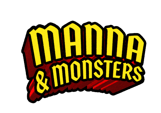 Manna & Monsters
